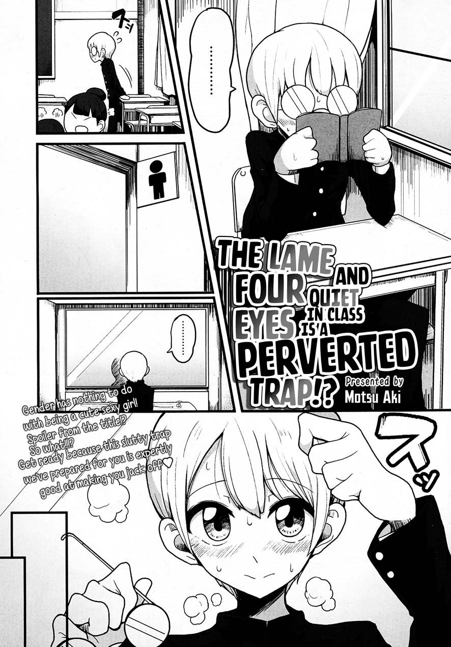 The Lame And Quiet Four Eyes In Class Is A Perverted Trap!? [Yaoi]