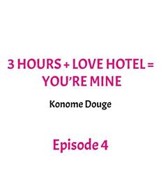 3 Hours + Love Hotel = You’re Mine [Korean]