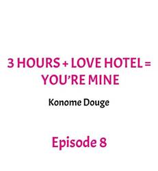 3 Hours + Love Hotel = You’re Mine [Korean]