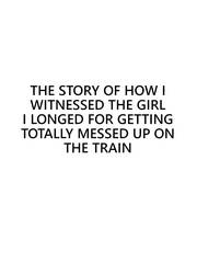 The Story Of How I Witnessed The Girl I Admired Getting Fucked On The Train