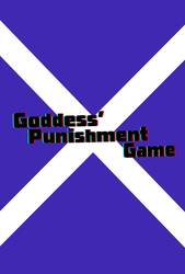 Goddess’ Punishment Game