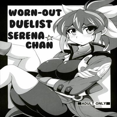 Worn-Out Duelist Serena-chan