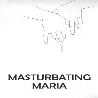 Masturbating Maria