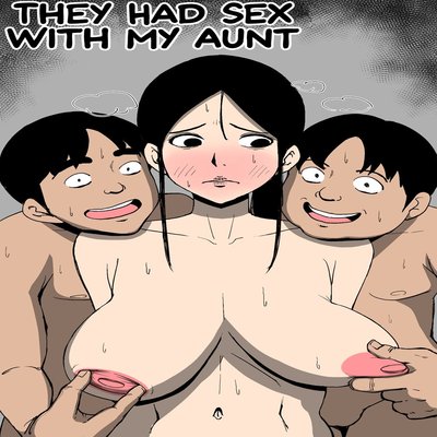 They Had Sex With My Aunt