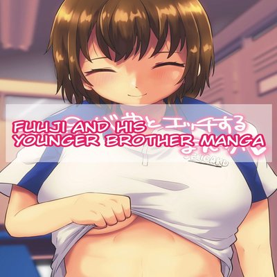 Fuuji And His Younger Brother Sex Manga
