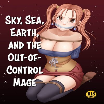 Sky, Sea, Earth, And The Out-Of-Control Mage