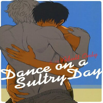 Dance On A SultryDay [Yaoi]