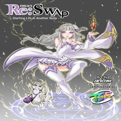 Emilia's Re: Swap -Starting Life In Another Body-
