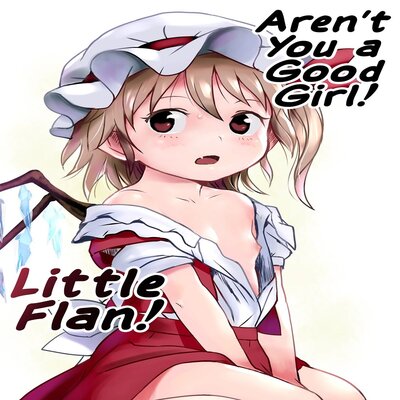 Aren't You A Good Girl! Little Flan!