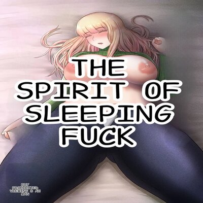 The Spirit Of Sleeping Fuck