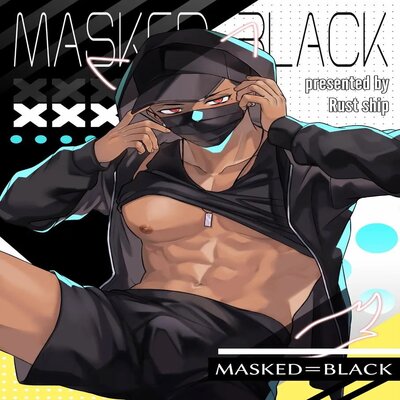 MASKED=BLACK [Yaoi]