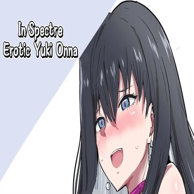 In/Spectre Erotic Yuki Onna