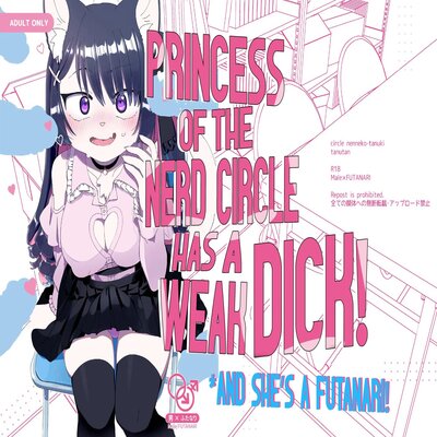 Princess Of The Nerd Circle Has A Weak Dick!