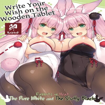 Write Your Wish On The Wooden Tablet -Rabbits In Heat The Pure White And The Slutty Black-