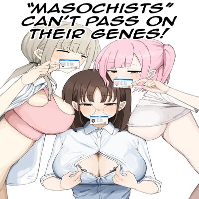 "Masochists" Can't Pass on Their Genes!